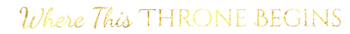 Where This Throne Begins